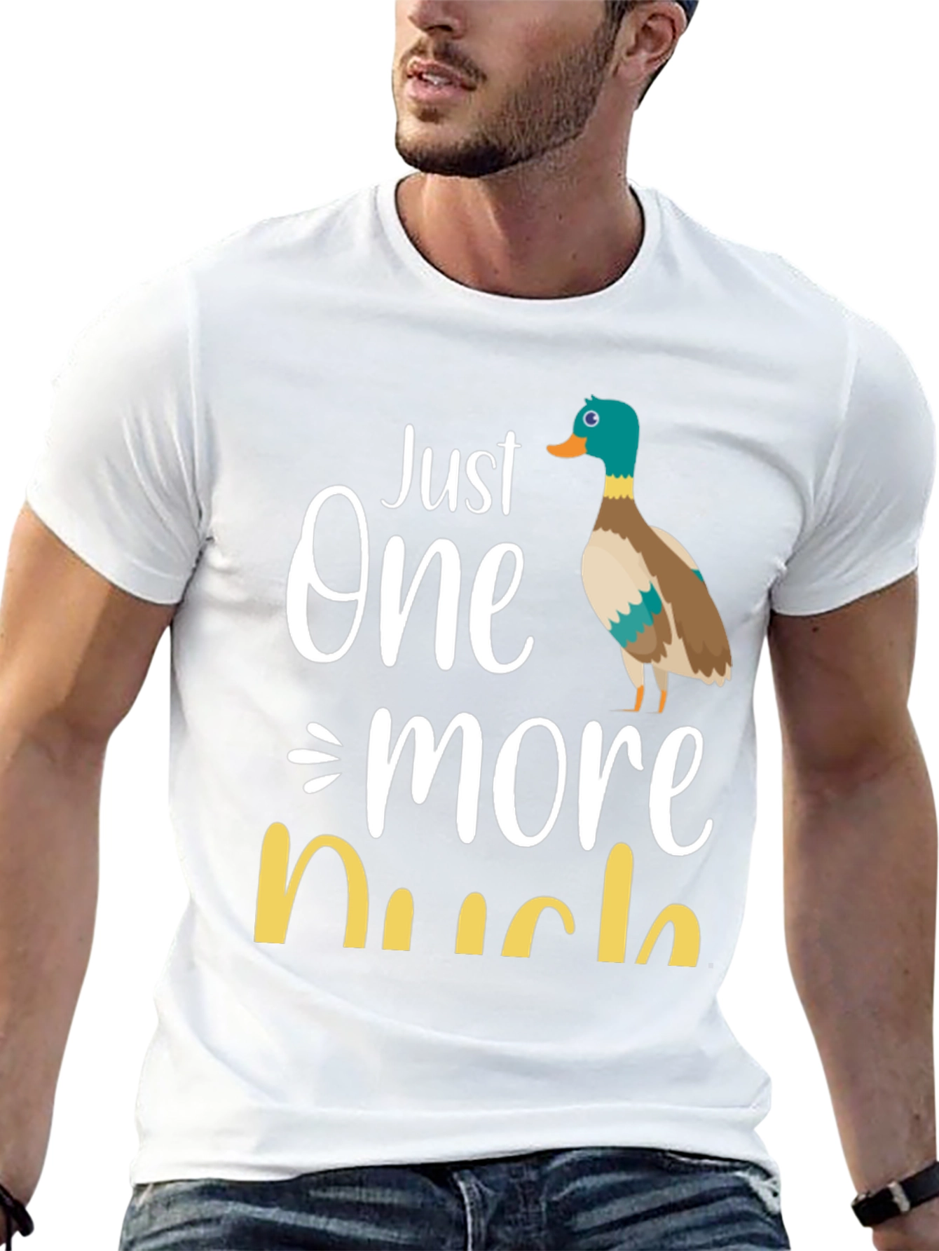 Just One More Duck T-Shirt
