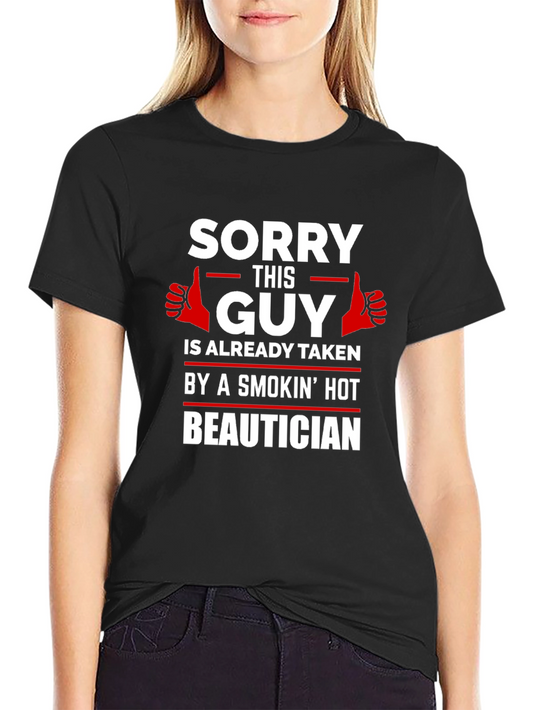 Taken by Beautician Funny Graphic T-Shirt