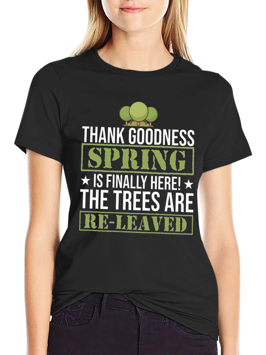 Thank Goodness Spring T-Shirt - Re-leaved Tee