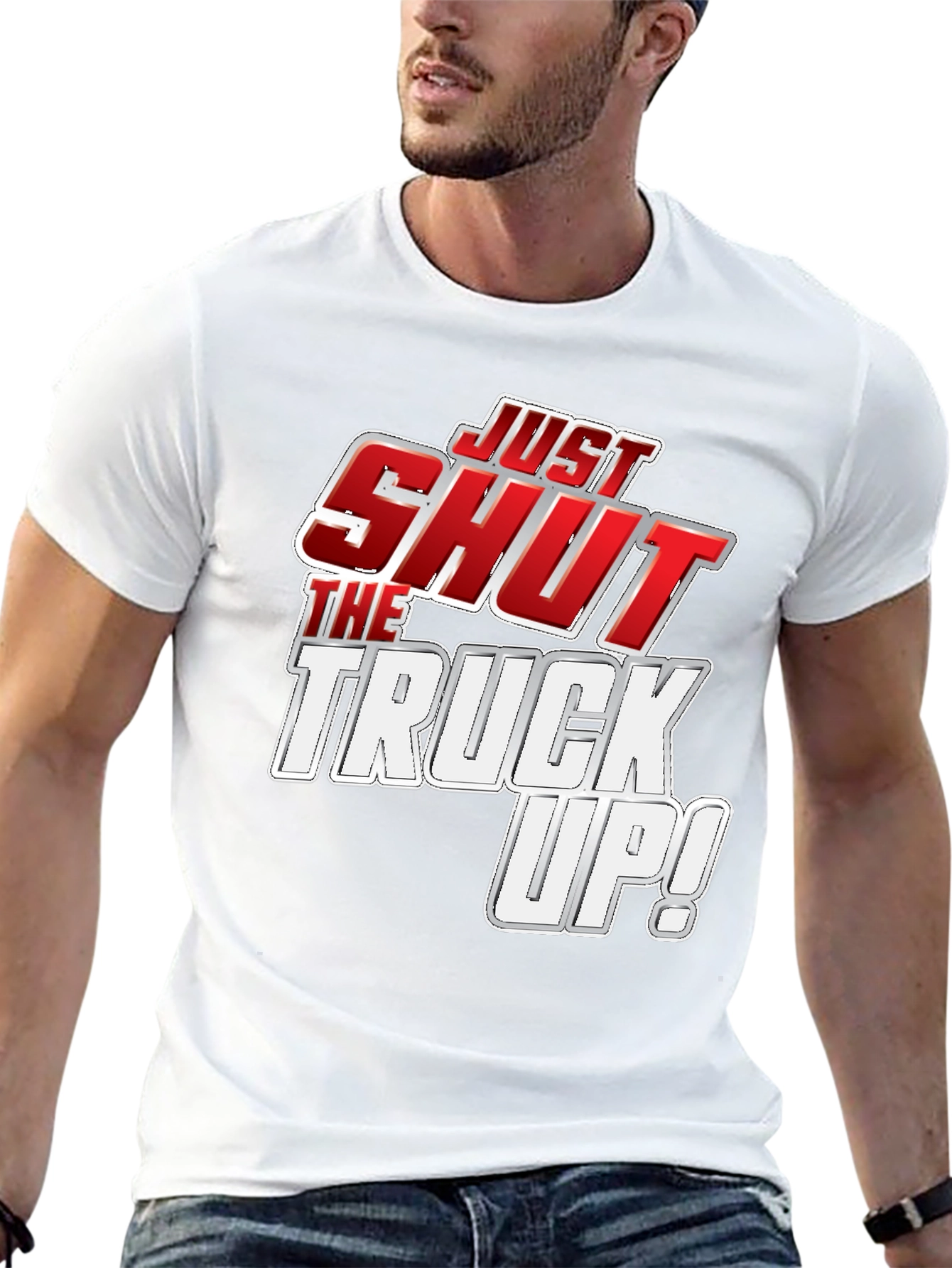 Just Shut the Truck Up! Black Graphic Tee