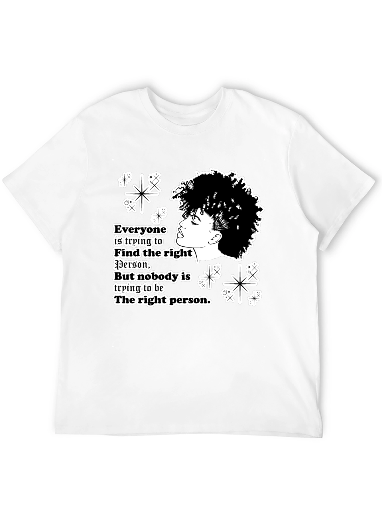 Stylish Graphic T-Shirt - Be the Right Person
