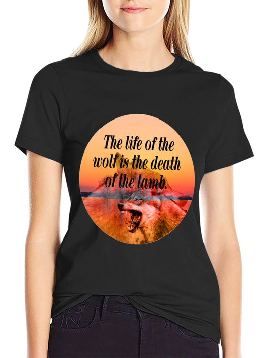 Wolf Quote T-Shirt - Life and Death Design