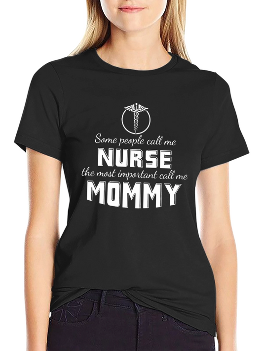 Nurse Mommy T-Shirt: Funny Mom Nurse Tee