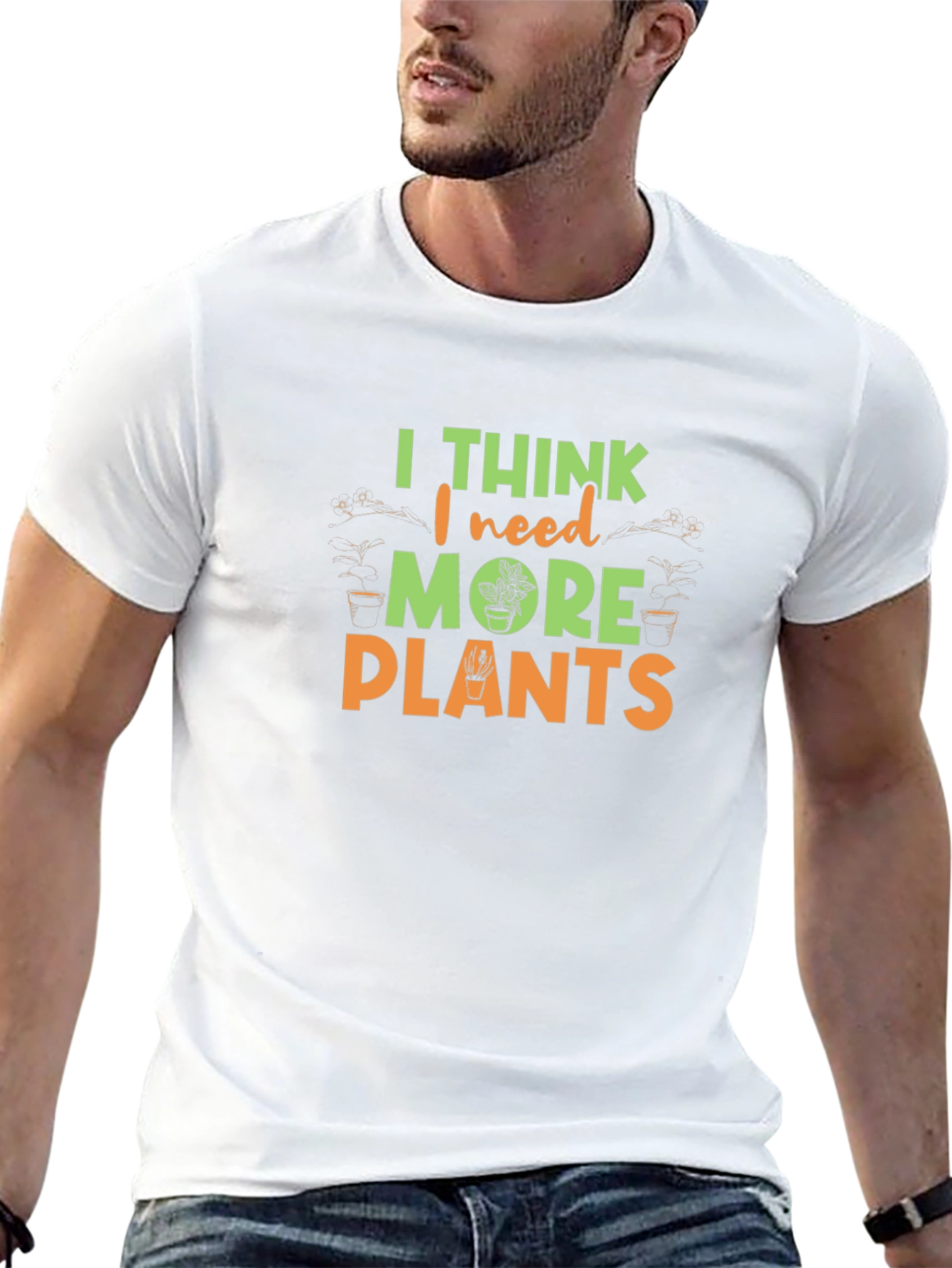 I Think I Need More Plants Graphic Tee