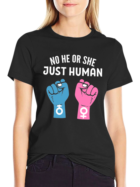 No He or She Just Human Unisex T-Shirt