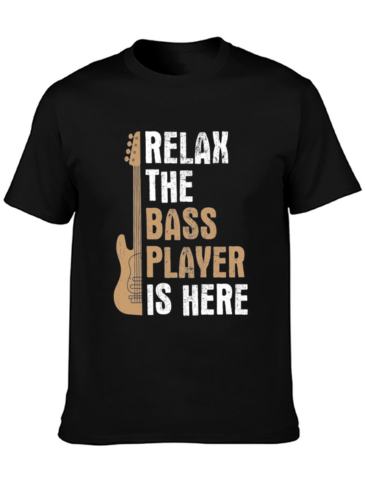 Relax The Bass Player Is Here Graphic Tee