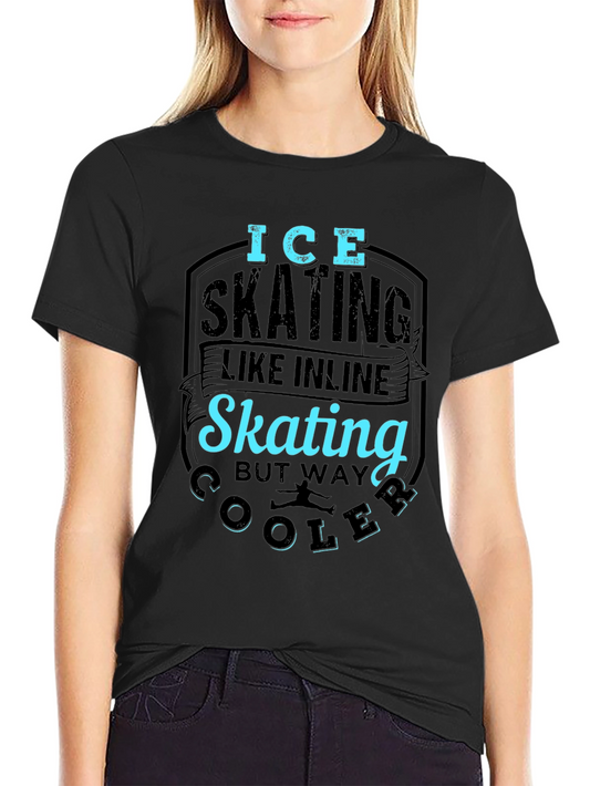 Ice Skating Cooler Than Inline Skate Black T-Shirt