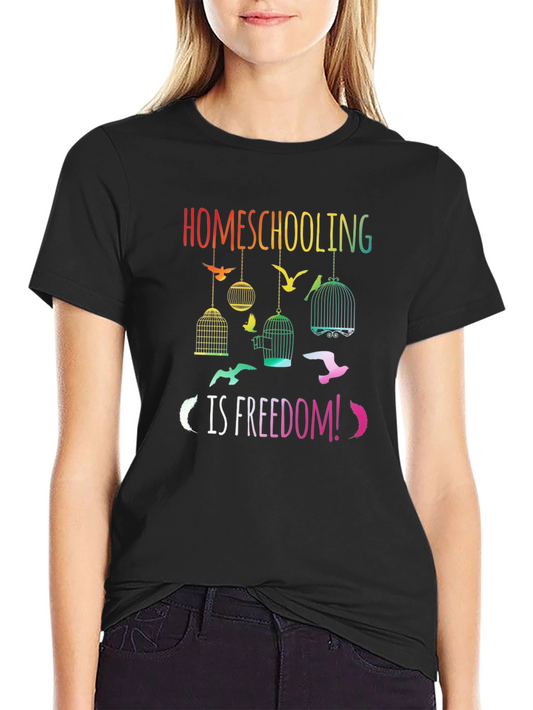 Homeschooling is Freedom T-Shirt