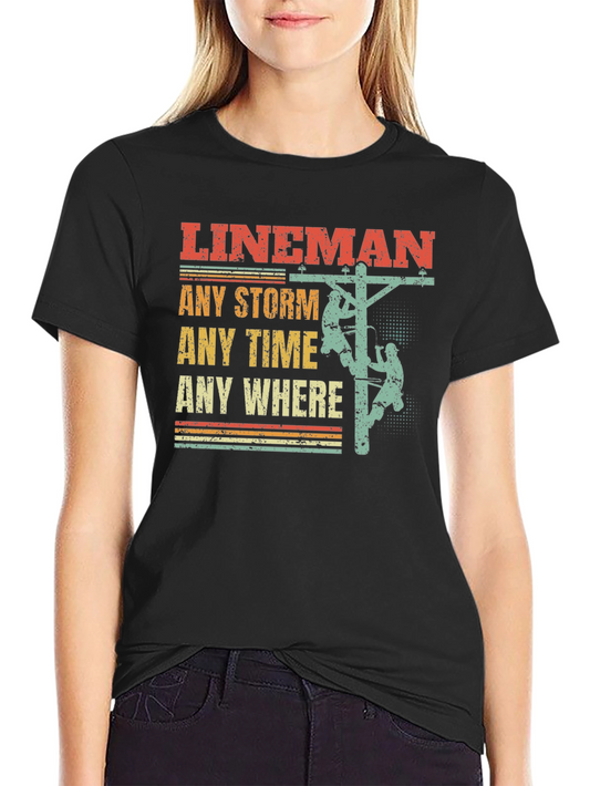 Lineman T-Shirt - Any Storm Any Time
