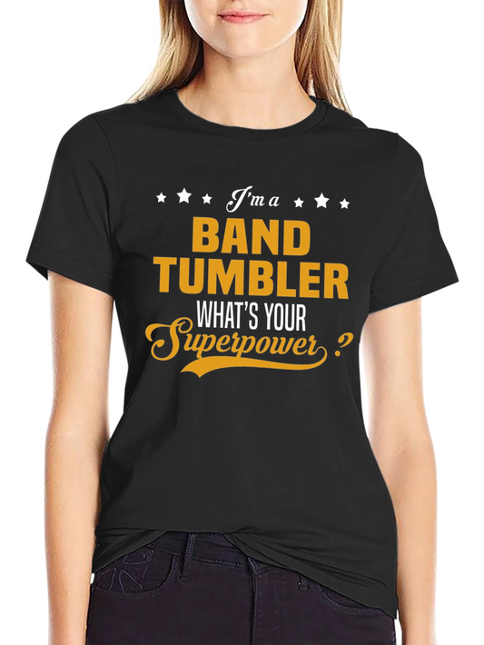 Band Tumbler Superpower T-Shirt