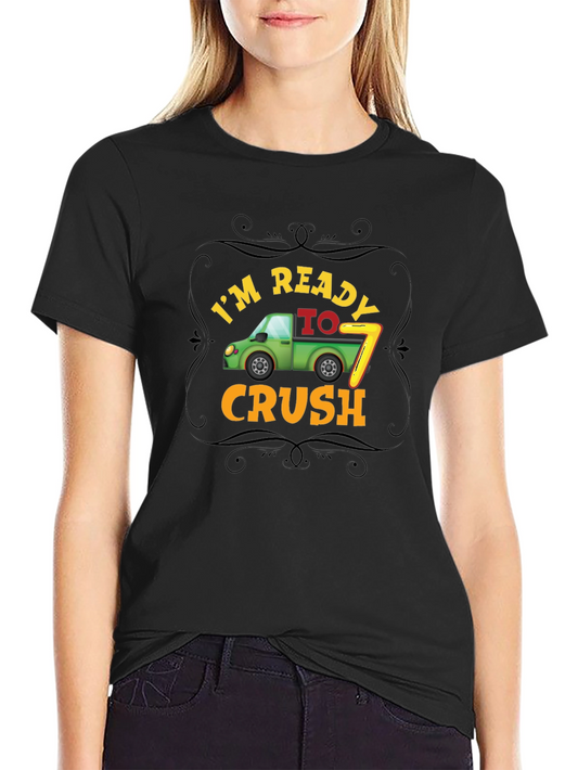 Im Ready to Crush 7th Birthday T-Shirt