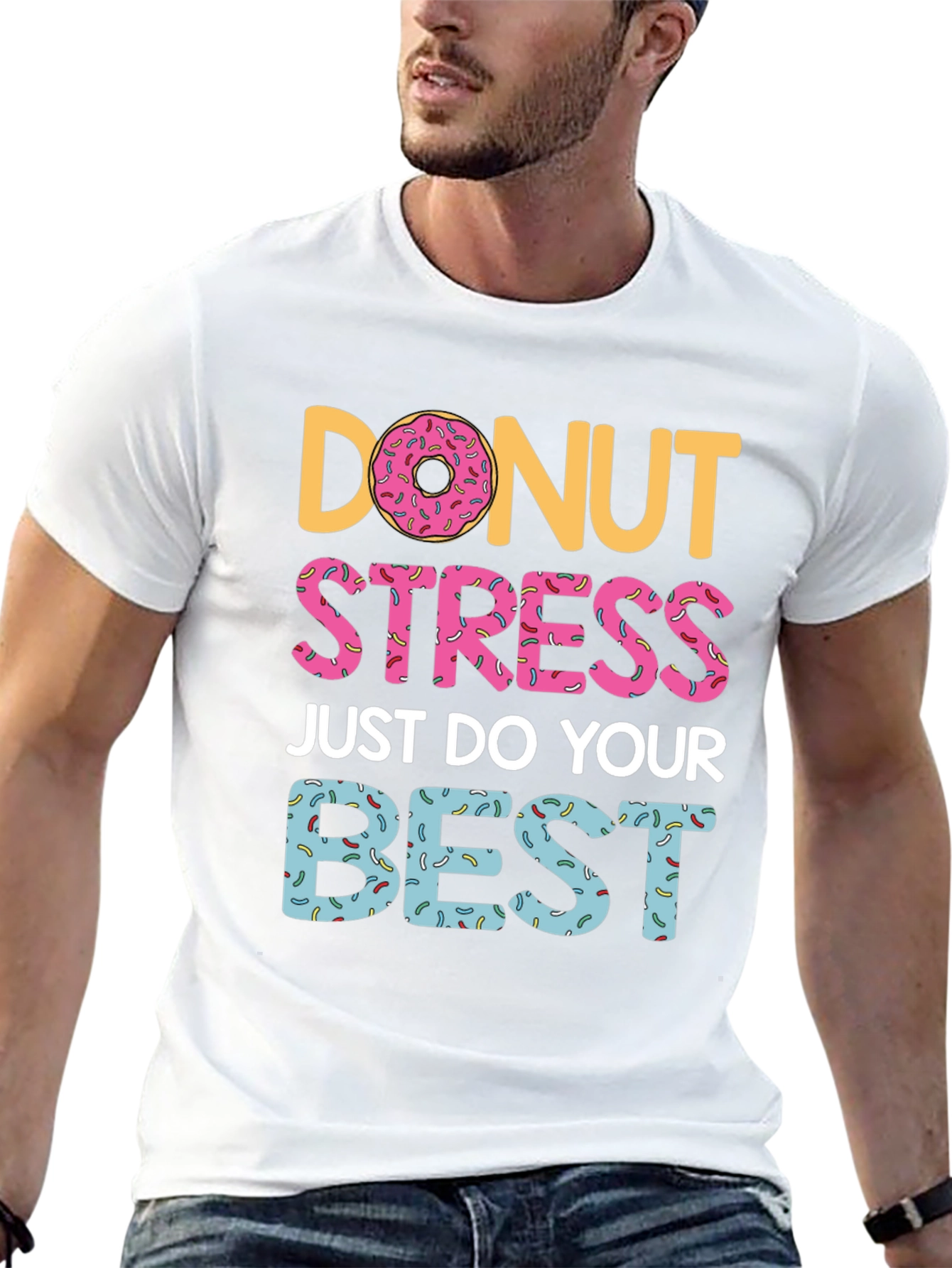 Donut Stress T-Shirt - Do Your Best Graphic Tee