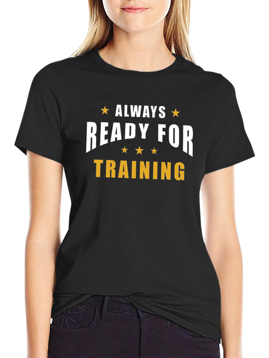 Always Ready for Training Black T-Shirt