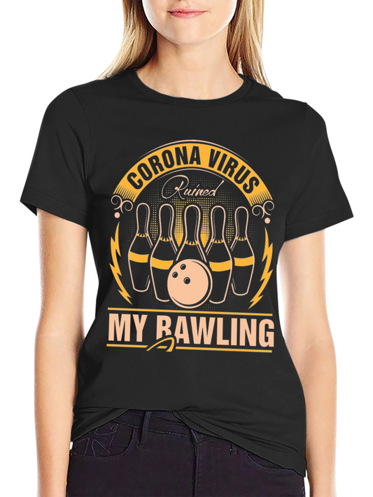 Corona Virus Ruined My Bowling T-Shirt
