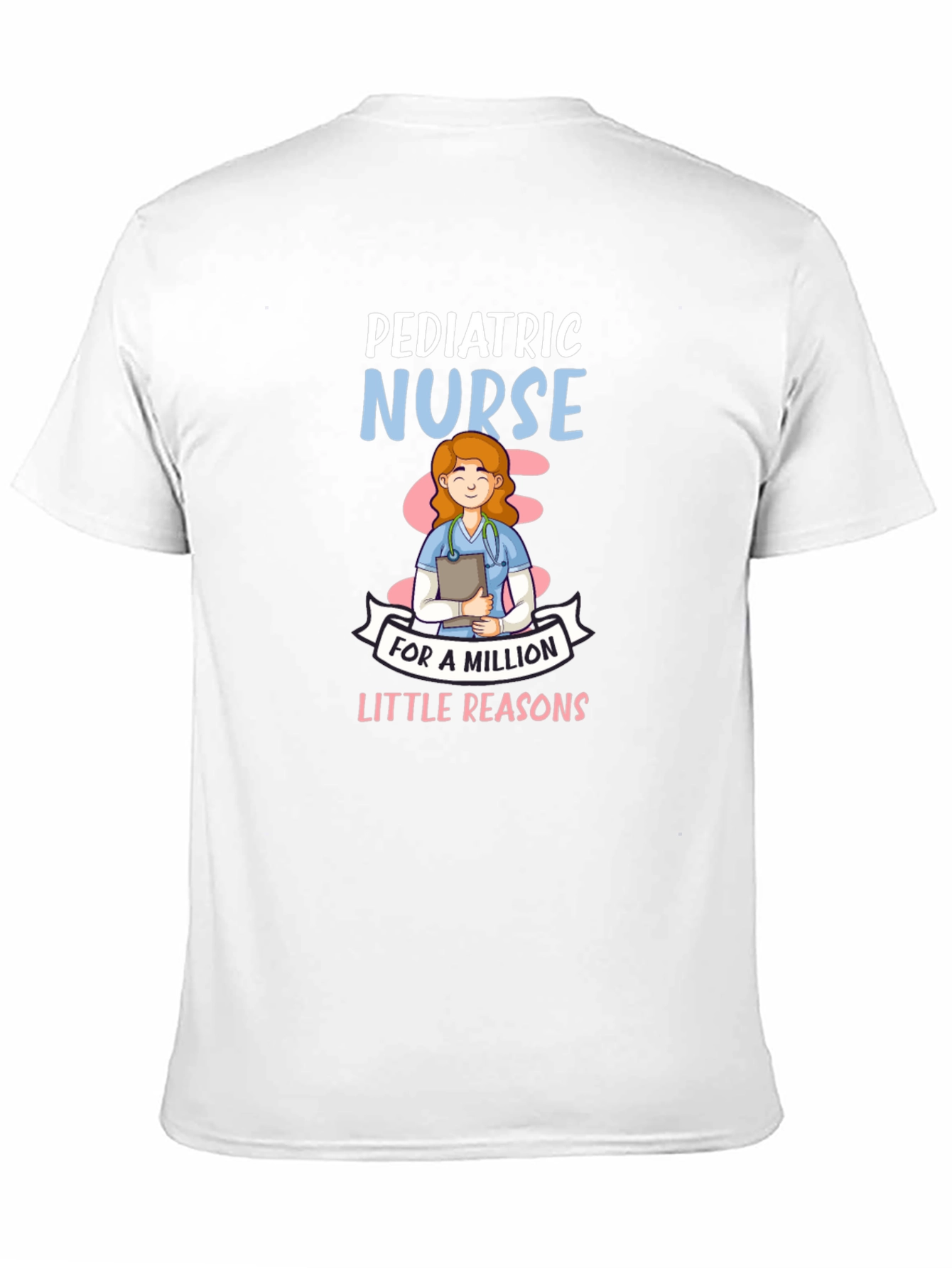 Pediatric Nurse T-Shirt - Million Little Reasons