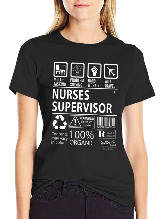 Nurses Supervisor 100% Organic Funny T-Shirt