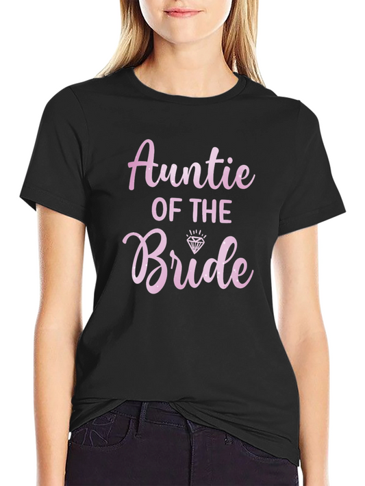 Auntie of The Bride T-Shirt - Wedding Party Tee