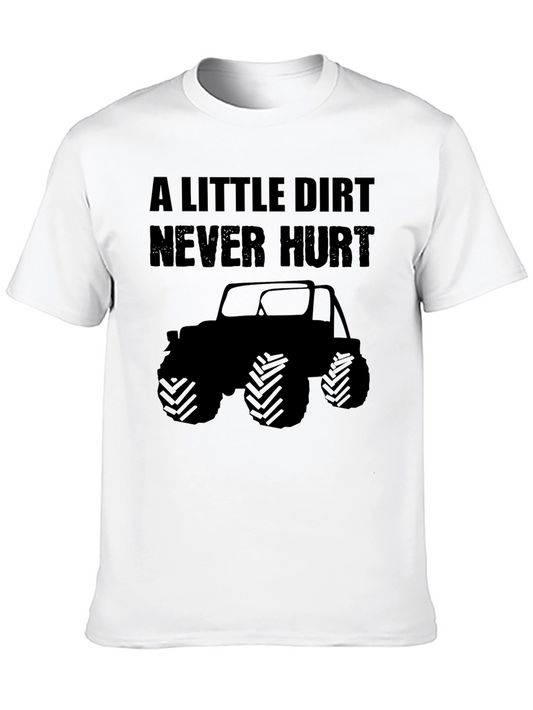 A Little Dirt Never Hurt T-Shirt - Off-Road Jeep Tee