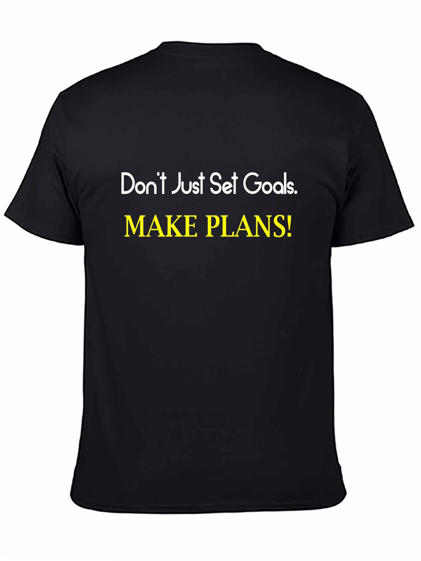 Motivational Graphic Tee: Make Plans!