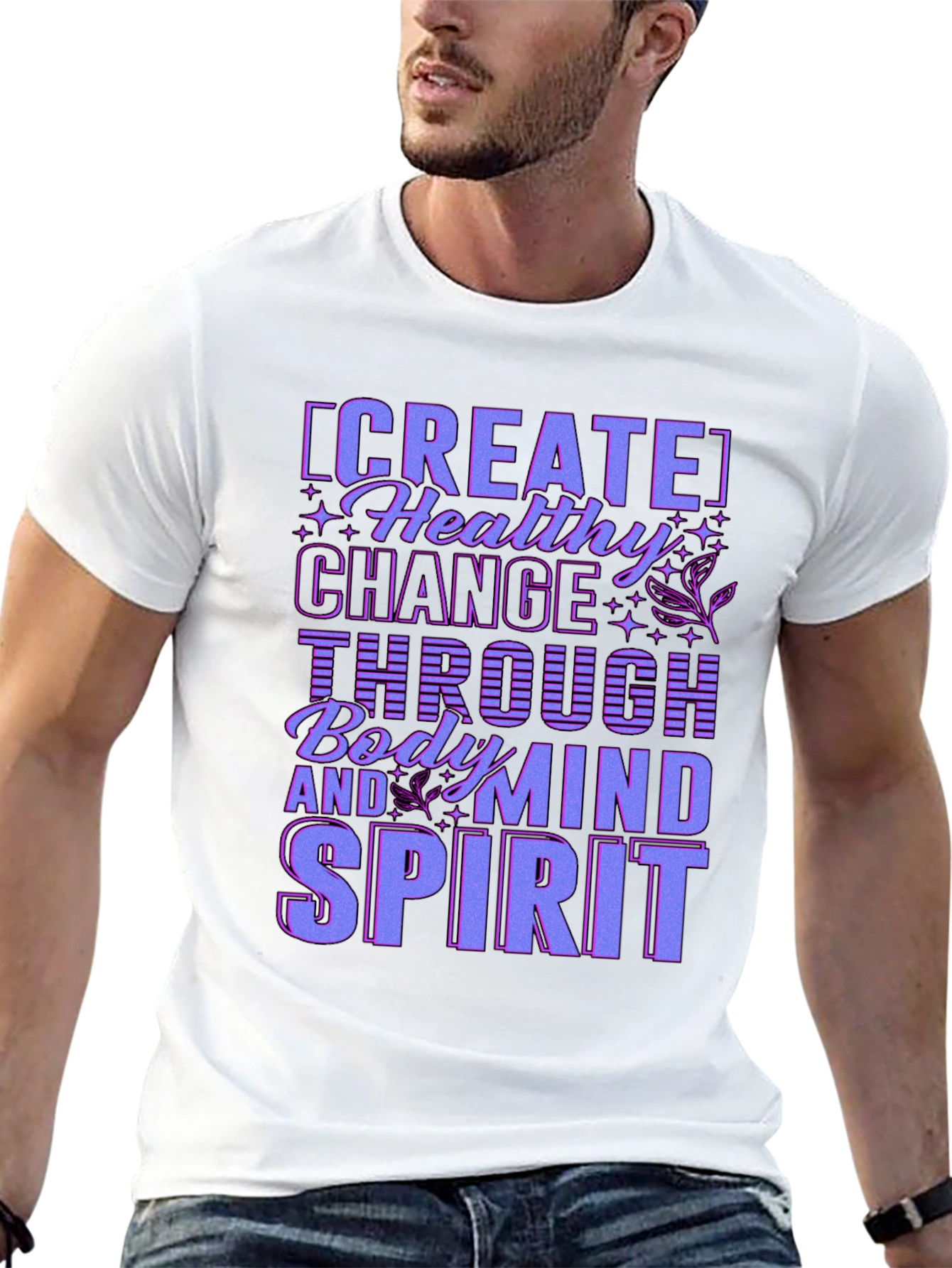 Create Healthy Change T-Shirt - Body Mind Spirit
