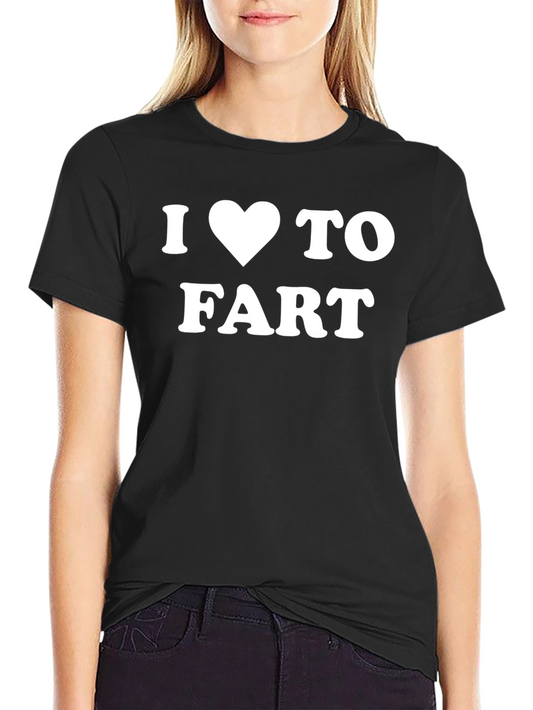 I Love to Fart Graphic Tee - Black Cotton T-Shirt