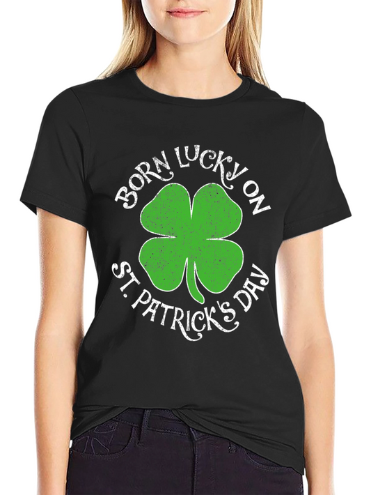 Born Lucky on St. Patricks Day T-Shirt