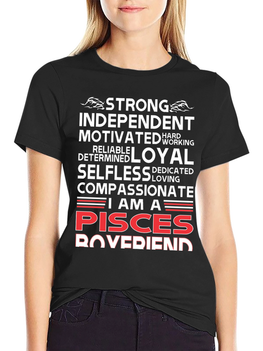Pisces Boyfriend Tee - Strong Loyal Compassionate