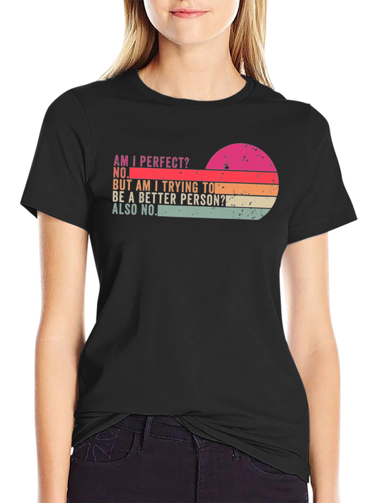 Am I Perfect? T-Shirt - Retro Sunset Design