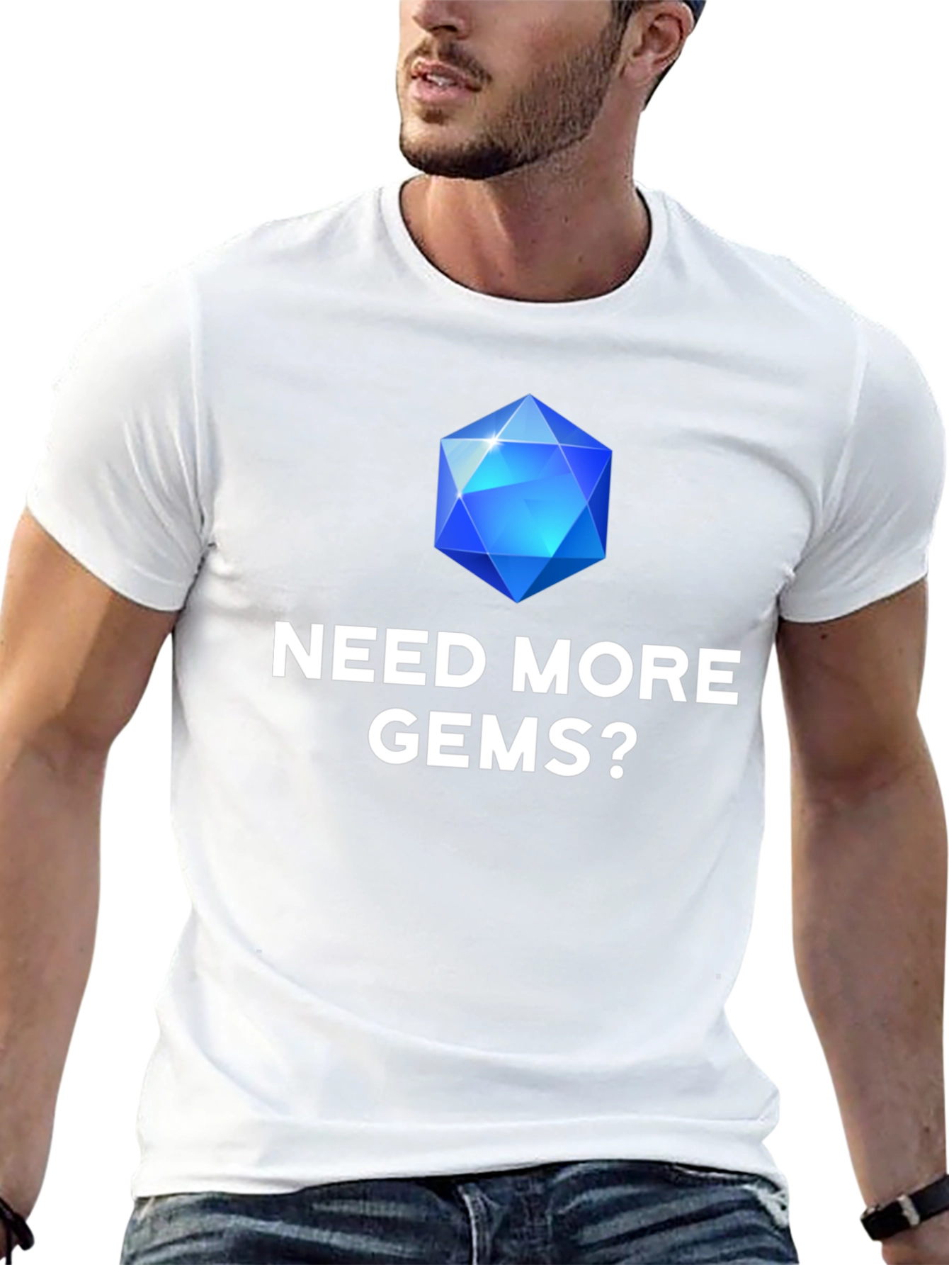 Need More Gems? Graphic T-Shirt