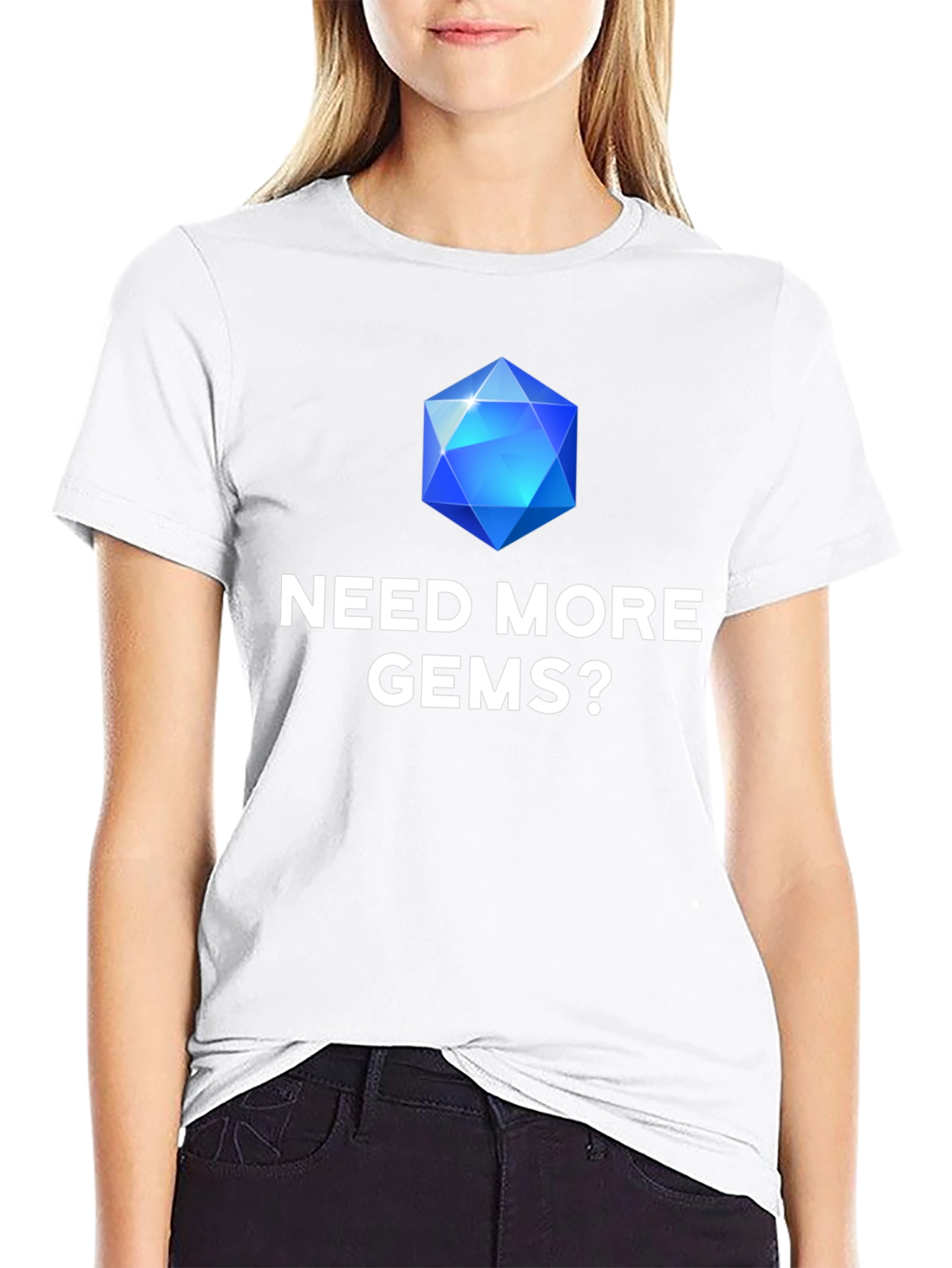 Need More Gems? Graphic T-Shirt