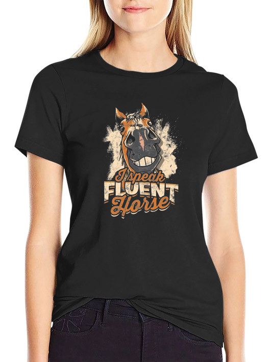 Funny Horse T-Shirt - I Speak Fluent Horse Tee