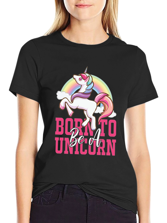 Born to be a Unicorn T-Shirt