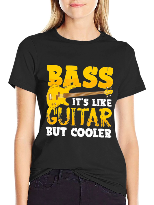 Bass Guitar T-Shirt - Cooler Than Guitar Tee