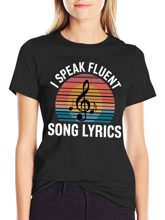 I Speak Fluent Song Lyrics T-Shirt