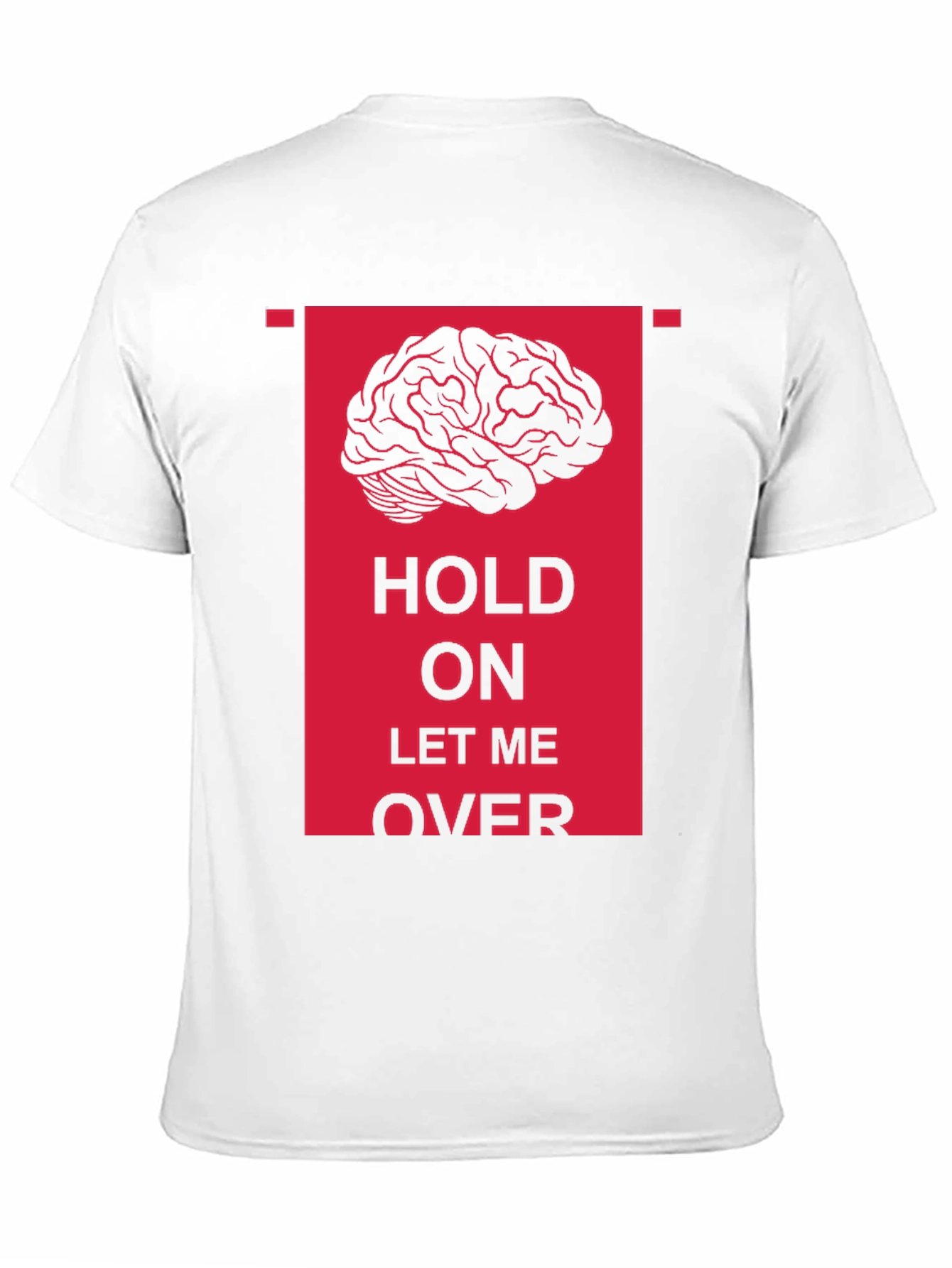 Hold On Let Me Over Graphic Tee