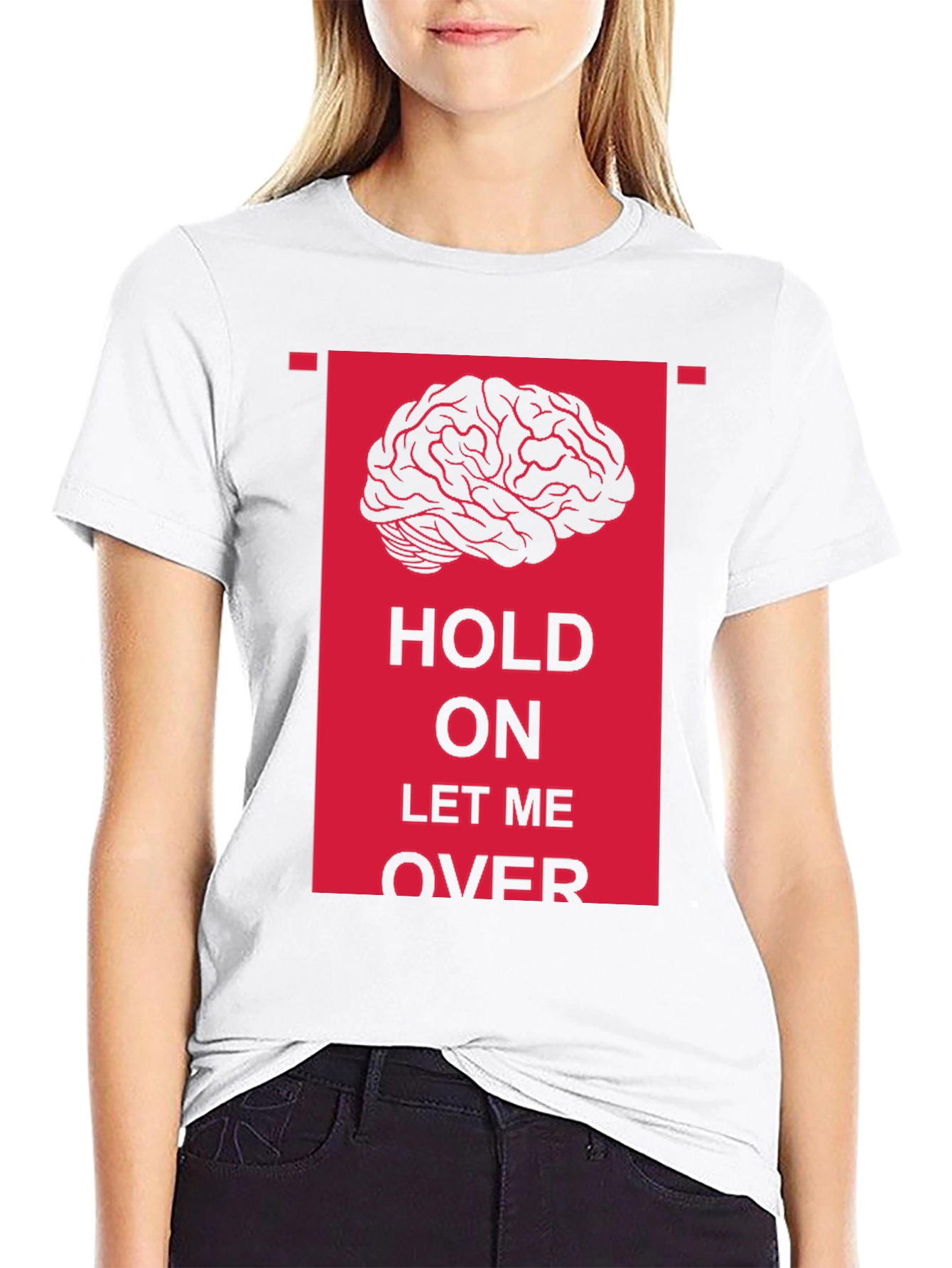 Hold On Let Me Over Graphic Tee