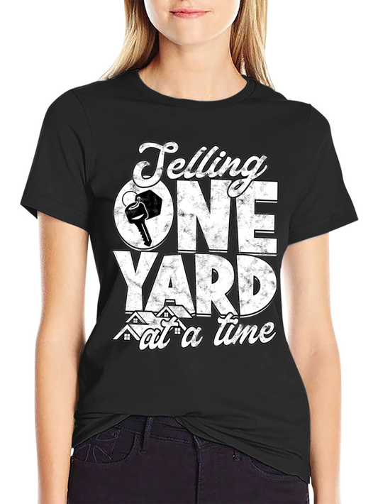 Selling One Yard at a Time Realtor T-Shirt