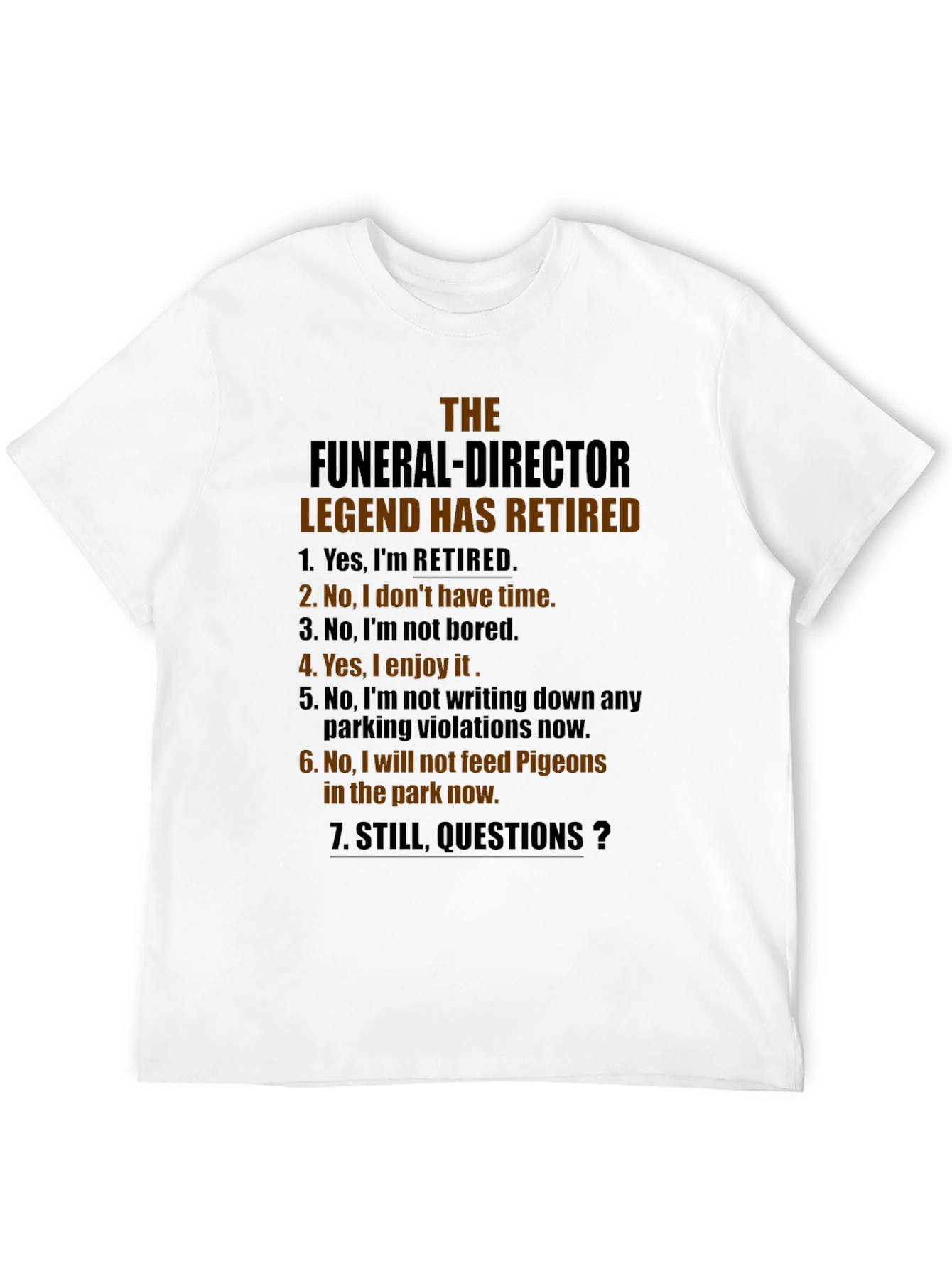 Retired Funeral Director Legend T-Shirt