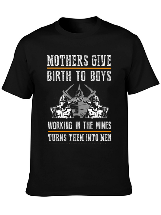 Mining Graphic T-Shirt - Mothers Give Birth