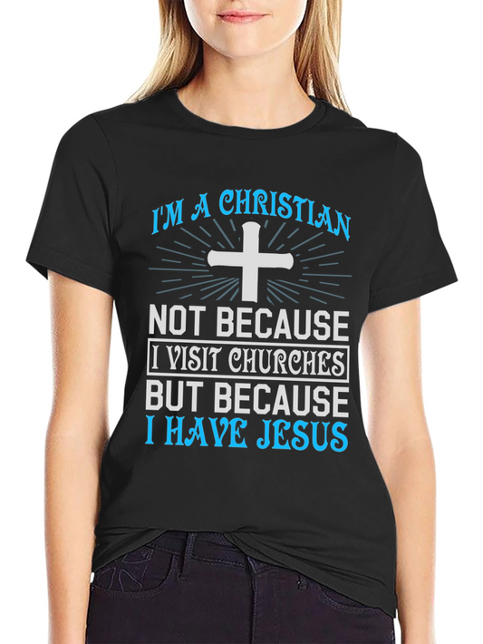 Christian T-Shirt - I Have Jesus