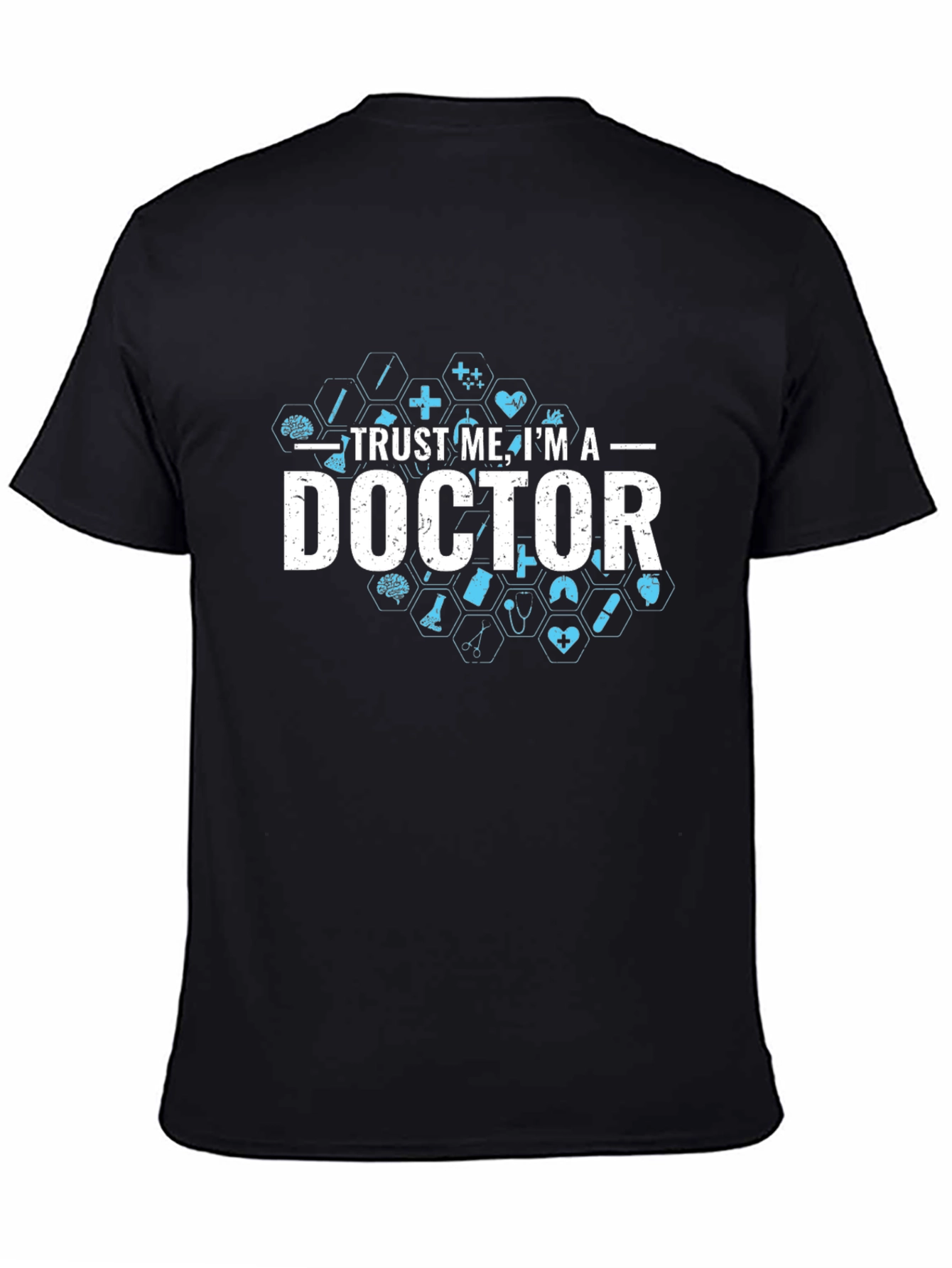 Trust Me Im A Doctor Graphic Tee