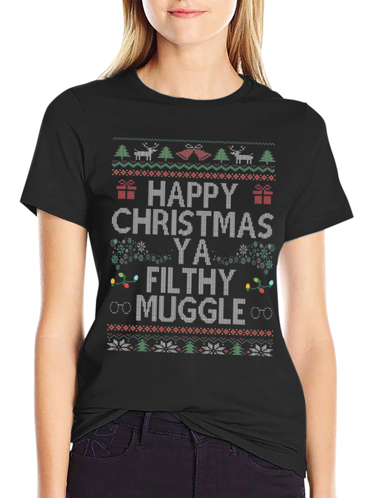 Happy Christmas Ya Filthy Muggle T-Shirt Ugly Xmas Sweater