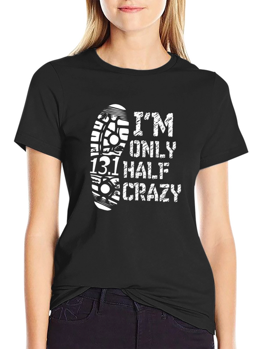 Half Marathon Crazy T-Shirt: 13.1 Running Tee