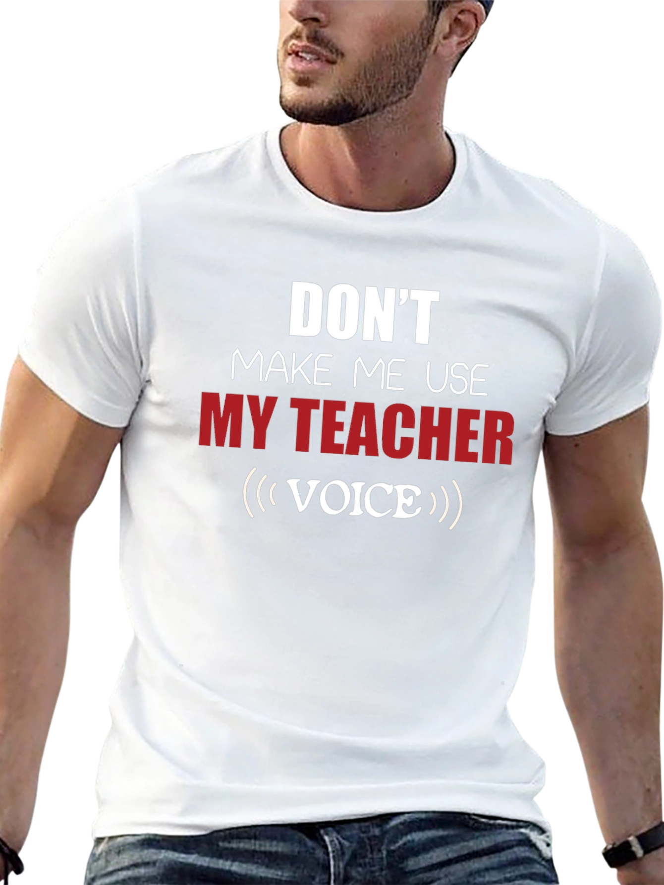 Funny Teacher Voice T-Shirt