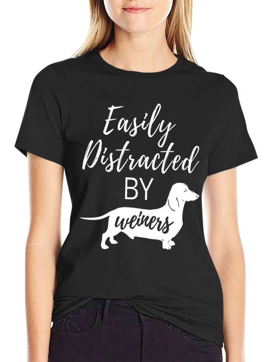 Easily Distracted by Weiners Funny T-Shirt