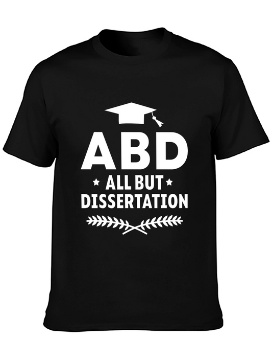 ABD All But Dissertation T-Shirt