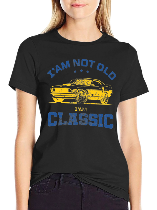 Im Not Old Im Classic T-Shirt - Vintage Car Tee