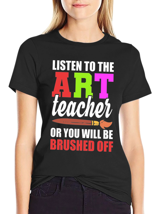 Listen to the Art Teacher Graphic Tee