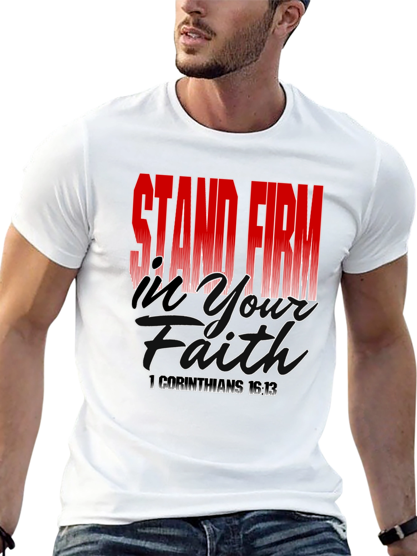 Stand Firm In Your Faith T-Shirt - Black