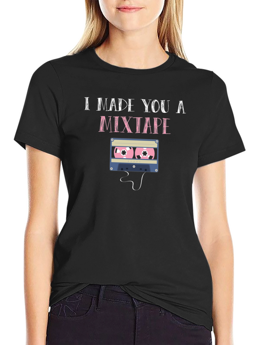 I Made You a Mixtape Graphic T-Shirt